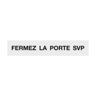 Hinweisschild FERMEZ LA PORTE SVP Aluminium 210x40 mm